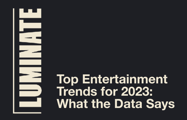 Top Entertainment Trends for 2023